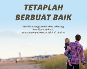 Mengapa kita perlu berbuat baik?